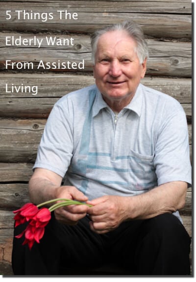 5 things the elderly want from an assisted living facility