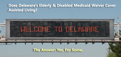 Learn About Delaware's Elderly & Disabled Waiver