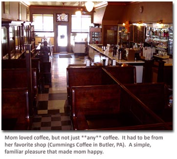 A favorite coffee shop of mom's.