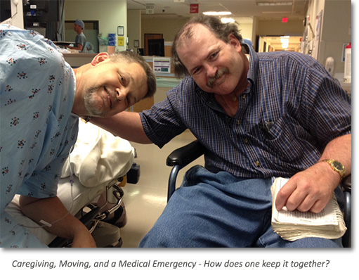 Caregiving, Moving and a Medical Emergency